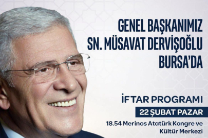 İYİ Parti Genel Başkanı Müsavat Dervişoğlu Bursa’da İftar Programına Katılacak