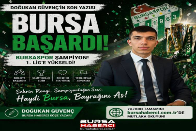 Şehrin Rengi, Şampiyonluğun Sesi: Bursa Başardı!