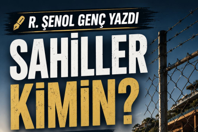 Sahiller Kimin? Yasa olmadına rağmen, Gücün  Hüküm Sürdüğü Kıyılar!